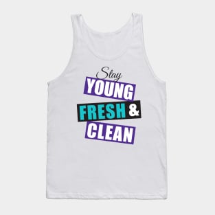 Stay young fresh & clean-blk/teal/purple Tank Top